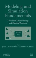 Modeling and Simulation Fundamentals. Theoretical Underpinnings and Practical Domains - Banks Catherine M.