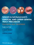 Singer & Monaghan's Cervical and Lower Genital Tract Precancer. Diagnosis and Treatment - Singer Albert