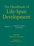 The Handbook of Life-Span Development, Cognition, Biology, and Methods - Overton Willis F.