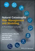 Natural Catastrophe Risk Management and Modelling - Matthew F. Jones