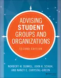 Advising Student Groups and Organizations - John H. Schuh