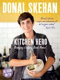 Kitchen Hero - Donal  Skehan