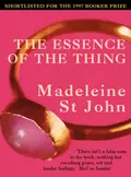 The Essence of the Thing - Madeleine John St.