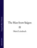 The Man from Saigon - Marti  Leimbach