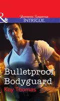 Bulletproof Bodyguard - Kay  Thomas