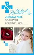 A Cotswold Christmas Bride - Joanna  Neil