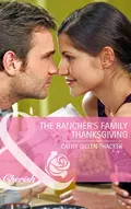 The Rancher's Family Thanksgiving - Cathy Thacker Gillen