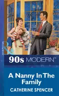 A Nanny In The Family - Catherine  Spencer