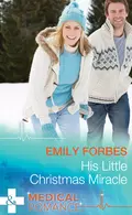 His Little Christmas Miracle - Emily  Forbes