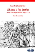 El Juez Y Las Brujas - Guido Pagliarino