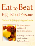 High Blood Pressure: Natural Self-help for Hypertension, including 60 recipes - Michelle  Berriedale-Johnson