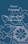 The Postnational Constellation - Jurgen  Habermas