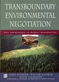 Transboundary Environmental Negotiation - Lawrence  Susskind