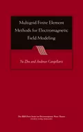 Multigrid Finite Element Methods for Electromagnetic Field Modeling - Yu  Zhu