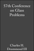 57th Conference on Glass Problems - Charles H. Drummond, III