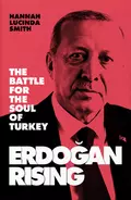 Erdogan Rising - Hannah Smith Lucinda