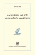 La historia del arte como estudio académico - Roger Eliot Fry