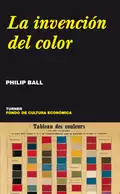 La invención del color - Филип Болл