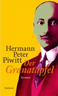 Der Granatapfel - Hermann Peter Piwitt