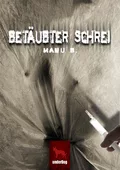 Betäubter Schrei - Manu B.