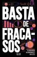 Basta de fracasos - Fernando Hernández Avilés