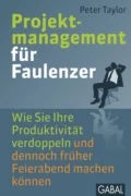 Projektmanagement für Faulenzer - Питер Тейлор