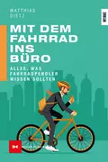 Mit dem Fahrrad ins Büro - Matthias Dietz