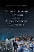 Critical Systems Thinking and the Management of Complexity - Michael C. Jackson