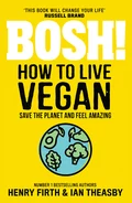 BOSH! How to Live Vegan - Henry Firth