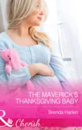 The Maverick's Thanksgiving Baby - Brenda Harlen
