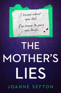 The Mother’s Lies - Joanne Sefton