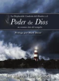 La deplorable condición del hombre y el poder de Dios - Martyn Lloyd-Jones