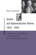 Statist auf diplomatischer Bühne 1923-1945 - Paul  Schmidt