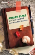 Das Tour-Tagebuch des frommen Chaoten - Adrian Plass