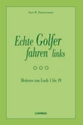 Echte Golfer fahren links - Kurt W. Zimmermann