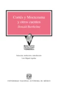 Cortés y Moctezuma y otros cuentos - Donald  Barthelme