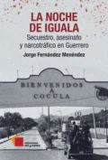 La noche de Iguala - Jorge Fernández Menéndez