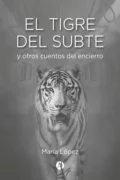 El Tigre del Subte  - María José López