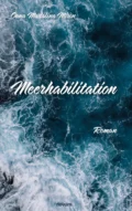 Meerhabilitation - Oana Madalina Miròn