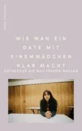Wie man ein Date mit einem Mädchen klarmacht - André Sternberg
