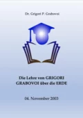 Die Lehre von Grigori Grabovoi über die Erde - Dr. Grigori P. Grabovoi