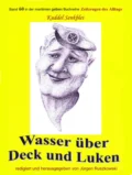 Wasser über Deck und Luken - Seefahrt in den 1950-60er Jahren - Arno Eggers