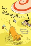 Der Schmuggelhund - Carmen Sternetseder-Ghazzali