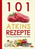 101 Atkins Rezepte - Atkins Diaetplan.de