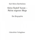 Heinz Rudolf Kunze. Meine eigenen Wege - karl-heinz barthelmes