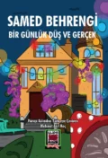 Bir Günlük Düş ve Gerçek - Samed Behrengi