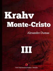 Krahv Monte-Cristo. 3. osa