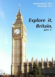 Explore it. Britain. Part 2