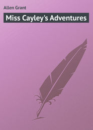 Miss Cayley\'s Adventures
