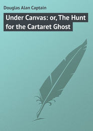 Under Canvas: or, The Hunt for the Cartaret Ghost